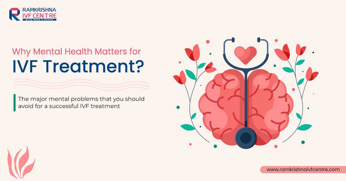 Why Mental Health Matters for IVF Treatment?